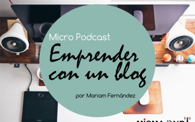 Podcast: Emprender con un blog